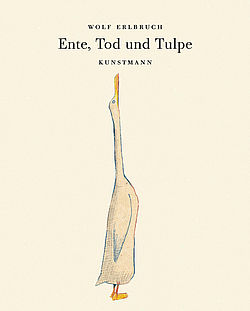 Bilderbuch „ Ente, Tod und Tulpe“ von Wolf Erlbruch